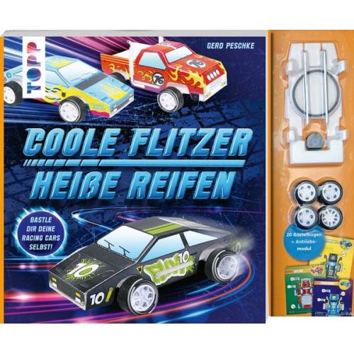 Gerd Peschke - Coole Flitzer, heiße Reifen - Bastle dir deine Racing Cars selbst!