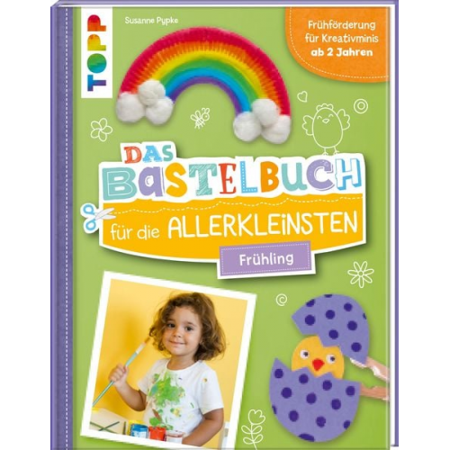 Susanne Pypke - Das Bastelbuch für die Allerkleinsten. Frühling