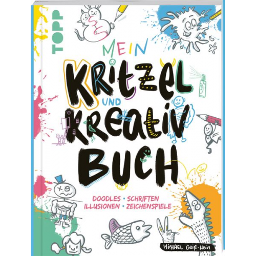 Michael Geiss-Hein - Mein Kritzel- und Kreativbuch