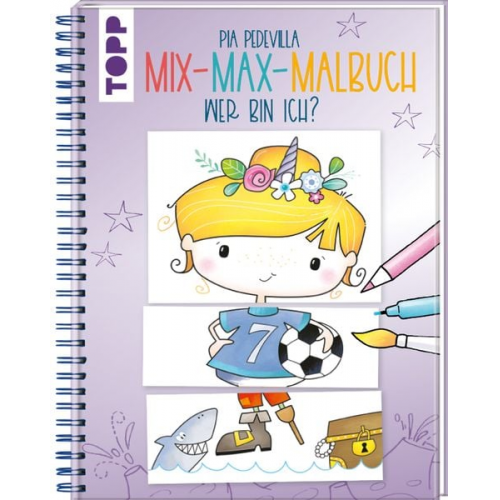 Pia Pedevilla - Mix-Max-Malbuch Wer bin ich?