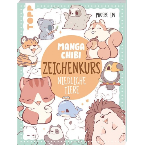 Phoebe Im - Manga Chibi – Zeichenkurs Niedliche Tiere
