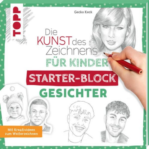 Gecko Keck - Die Kunst des Zeichnens für Kinder Starter-Block - Gesichter