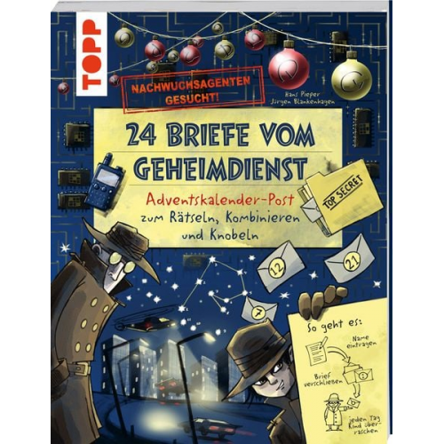 Hans Pieper - Nachwuchsagenten gesucht! 24 Briefe vom Geheimdienst. Adventskalender-Post zum Rätseln, Kombinieren und Knobeln