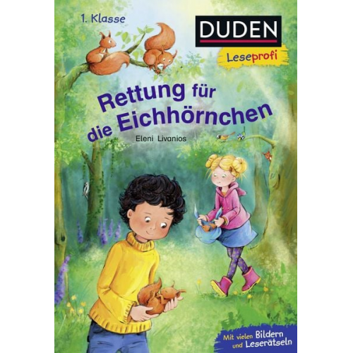 Eleni Livanios - Duden Leseprofi – Rettung für die Eichhörnchen, 1. Klasse