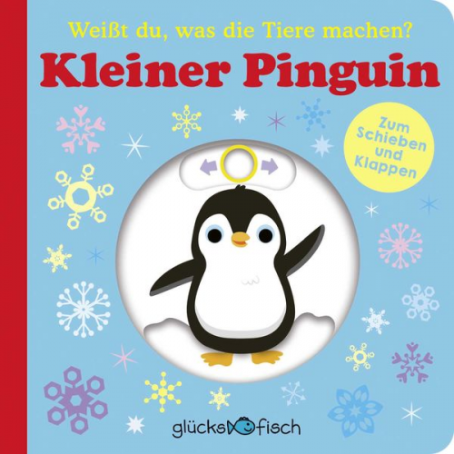 Pat-a-Cake - Glücksfisch: Weißt du, was die Tiere machen? Kleiner Pinguin