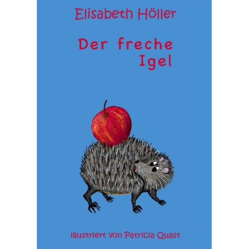 Elisabeth Höller - Der freche Igel