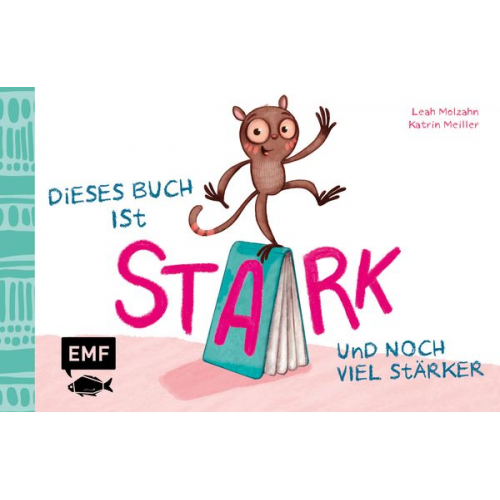 Leah Molzahn - Dieses Buch ist stark ... und noch viel stärker!