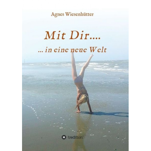 Agnes Wiesenhütter - Mit Dir....