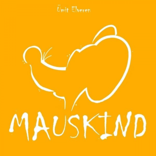 Ümit Elveren - Mauskind