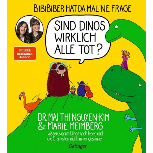 Mai Thi Nguyen-Kim Marie Meimberg - BiBiBiber hat da mal 'ne Frage. Sind Dinos wirklich alle tot?