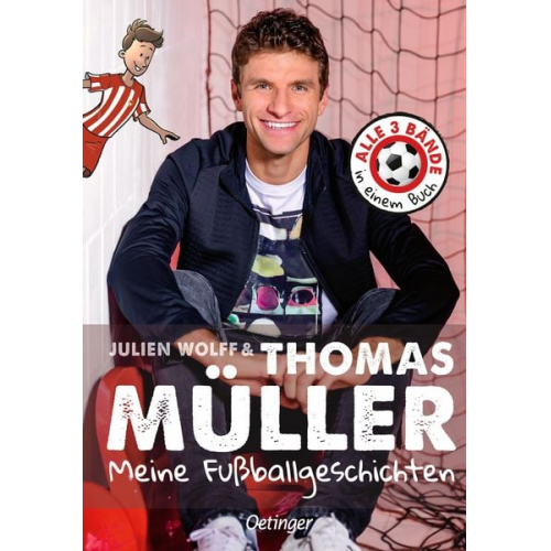 Thomas Müller Julien Wolff - Meine Fußballgeschichten. Alle 3 Bände in einem Buch