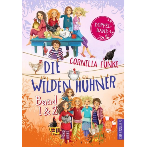Cornelia Funke - Die Wilden Hühner. Doppelband, Band 1 und 2