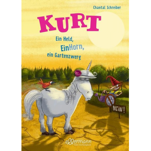 Chantal Schreiber - Kurt, Einhorn wider Willen 5. Ein Held, EinHorn, ein Gartenzwerg