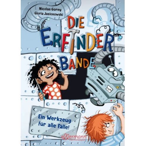 Nicolas Gorny - Die Erfinder-Bande 2. Ein Werkzeug für alle Fälle!
