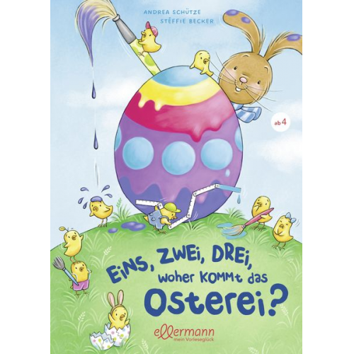 Andrea Schütze - Eins, Zwei, Drei - Woher kommt das Osterei?