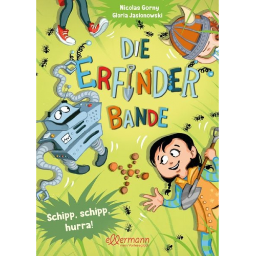 Nicolas Gorny - Die Erfinder-Bande 3. Schipp, schipp, hurra!
