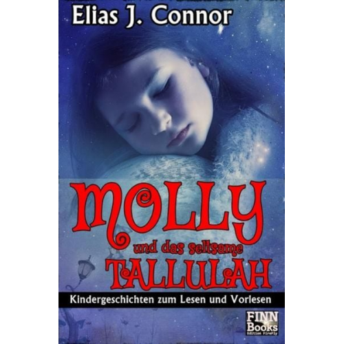 Elias J. Connor - Molly und das seltsame Tallulah