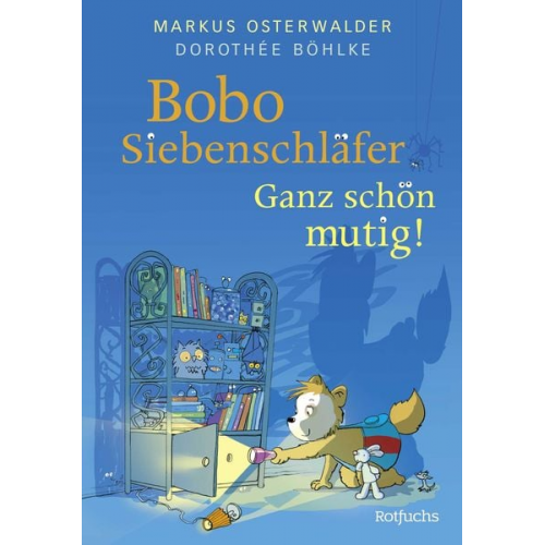 Markus Osterwalder Dorothée Böhlke - Bobo Siebenschläfer: Ganz schön mutig!