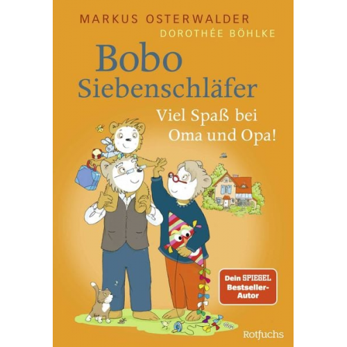 Markus Osterwalder - Bobo Siebenschläfer: Viel Spaß bei Oma und Opa!