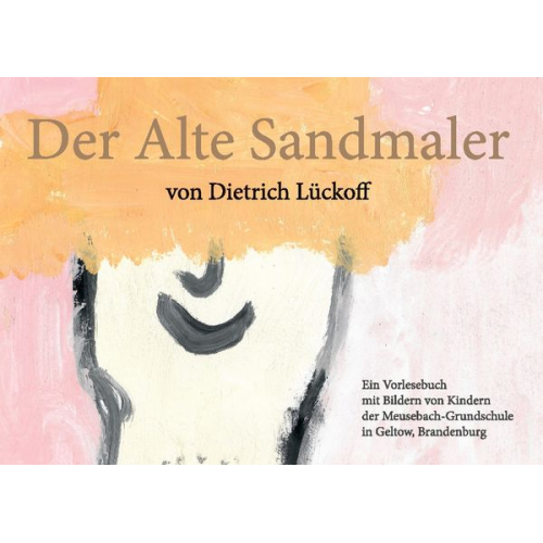 Dietrich Lückoff - Der Alte Sandmaler