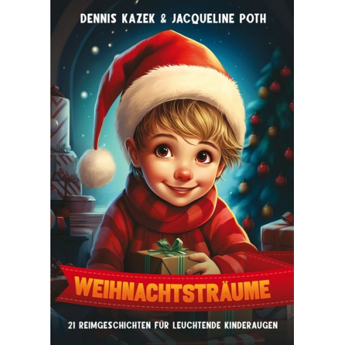 Dennis Kazek Jacqueline Poth - Weihnachtsträume