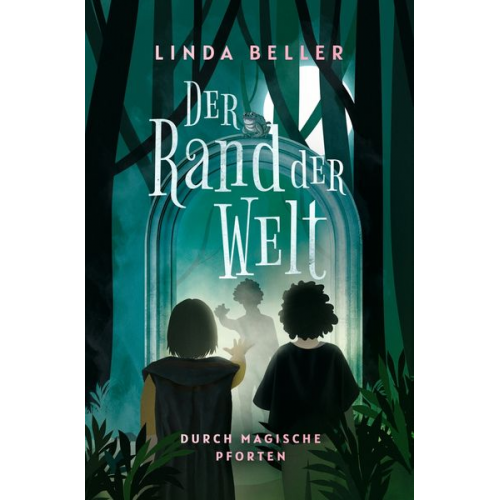 Linda Beller - Der Rand der Welt: Durch magische Pforten