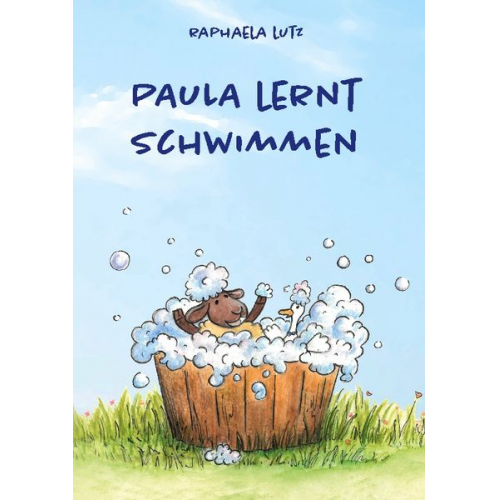 Raphaela Lutz - Paula lernt Schwimmen