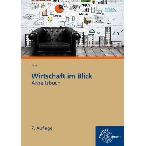 Wolfgang Hafer Walter Bierwerth - Hafer, W: Arbeitsbuch Wirtschaft im Blick