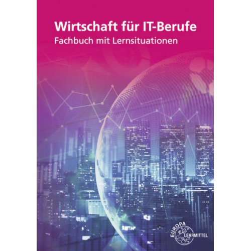 Nadine Danuser Jörg Bensch Manuel Skorzenski - Danuser, N: Wirtschaft für IT-Berufe