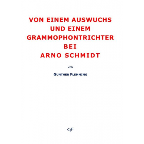 Günther Flemming - Von einem Auswuchs und einem Grammophontrichter