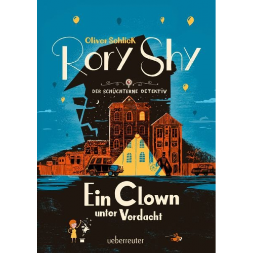 Oliver Schlick - Rory Shy, der schüchterne Detektiv - Ein Clown unter Verdacht (Rory Shy, der schüchterne Detektiv, Bd. 5)