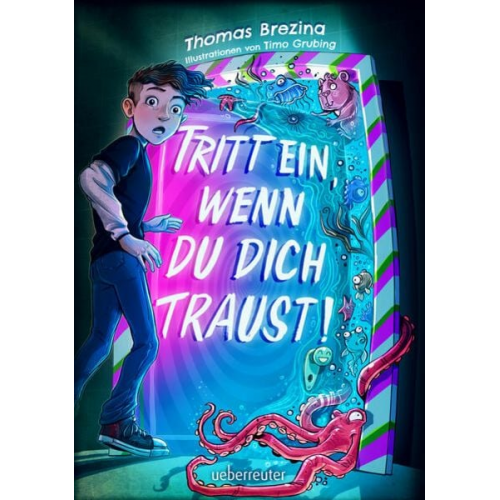 Thomas Brezina - Tritt ein, wenn du dich traust! (Tritt ein!, Bd. 1)