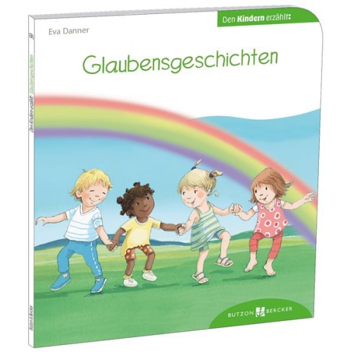 Eva Danner - Glaubensgeschichten den Kindern erzählt