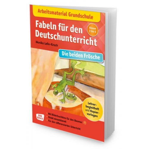 Monika Lefin-Kirsch - Arbeitsmaterial Grundschule. Fabeln für den Deutschunterricht. Die beiden Frösche: Eine Fabel von Äsop.