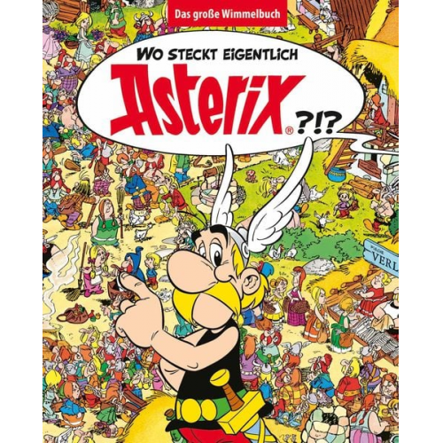 Albert Uderzo René Goscinny - Wo steckt eigentlich Asterix? - Das große Wimmelbuch