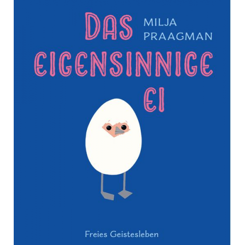 Milja Praagman - Das eigensinnige Ei