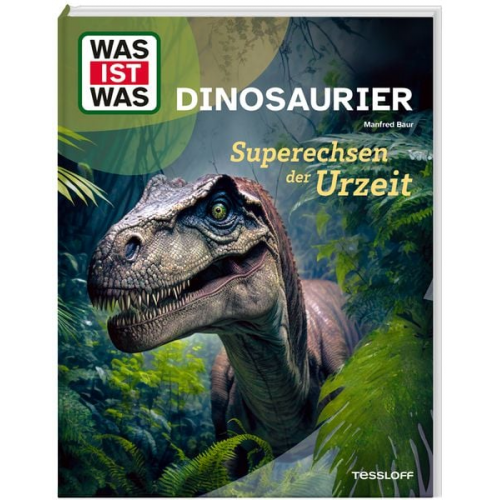 WAS IST WAS Dinosaurier. Superechsen der Urzeit