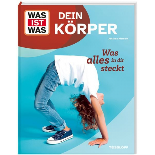 WAS IST WAS Dein Körper. Was alles in dir steckt