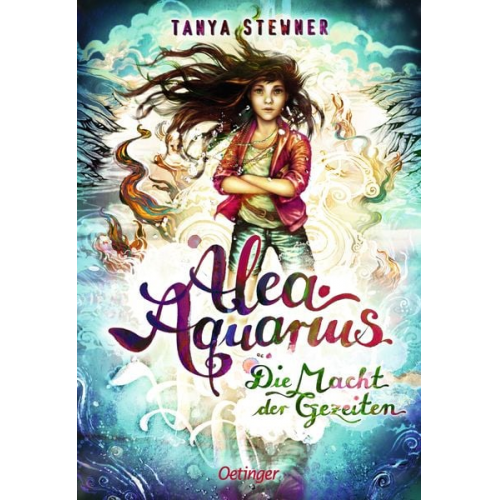 Tanya Stewner - Die Macht der Gezeiten / Alea Aquarius Bd. 4
