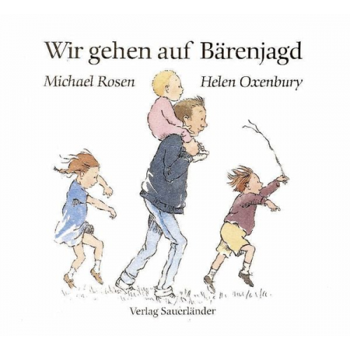 Helen Oxenbury Michael Rosen - Wir gehen auf Bärenjagd