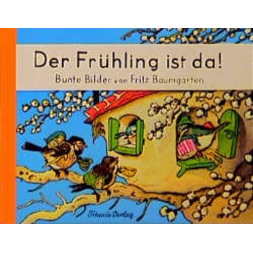 Fritz Baumgarten - Der Frühling ist da!