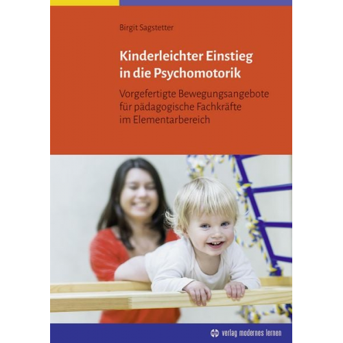 Birgit Sagstetter - Kinderleichter Einstieg in die Psychomotorik