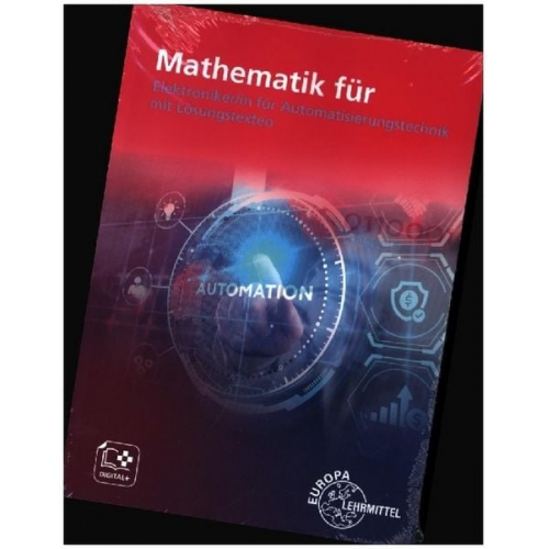 Monika Burgmaier Jörg Oestreich Bernd Schiemann Bernhard Grimm Günther Buchholz - Mathematik für Elektroniker/in für Automatisierungstechnik