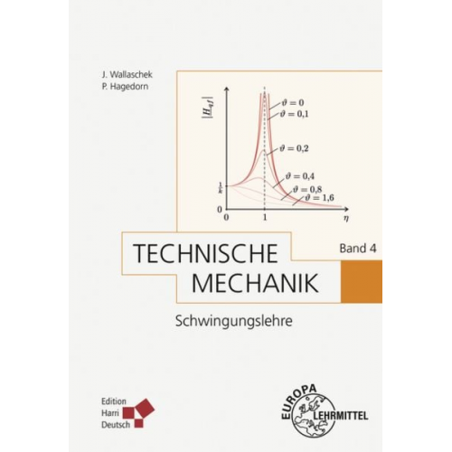 Jörg Wallaschek Peter Hagedorn - Technische Mechanik Band 4: Schwingungslehre (Hagedorn)