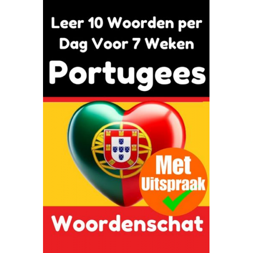 Auke de Haan - Portugese Woordentrainer: Leer 7 weken lang 10 Portugese woorden per dag