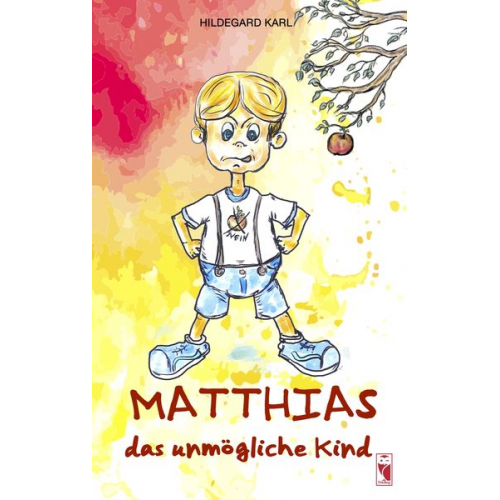 Hildegard Karl - Matthias, das unmögliche Kind
