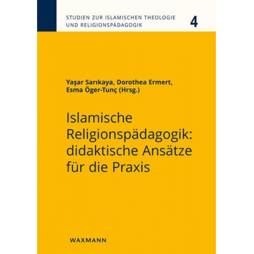 Islamische Religionspädagogik: didaktische Ansätze für die Praxis