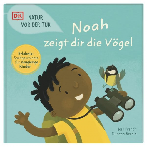 Jess French - Natur vor der Tür. Noah zeigt dir die Vögel