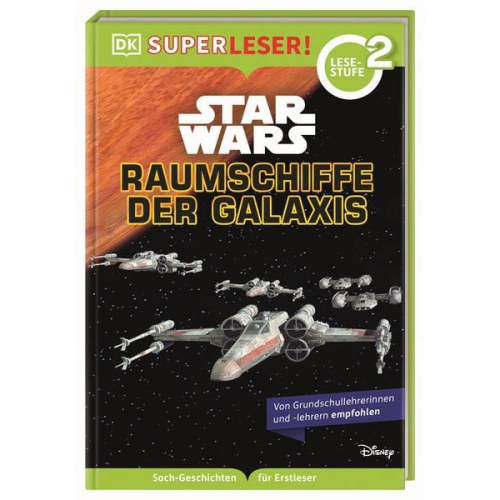 Tori Kosara Laura Buller - SUPERLESER! Star Wars™ Raumschiffe der Galaxis