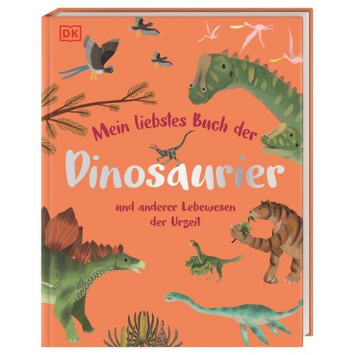 Dean Lomax - Mein liebstes Buch der Dinosaurier und anderer Lebewesen der Urzeit